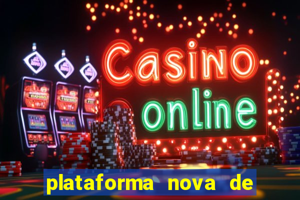 plataforma nova de jogos de aposta